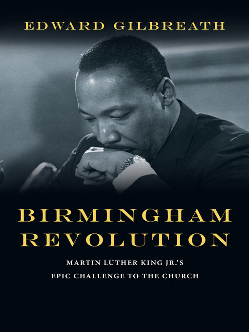 Title details for Birmingham Revolution by Edward Gilbreath - Available